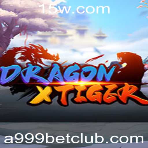 DragonXTiger: Um Jogo Empolgante no Universo a999bet