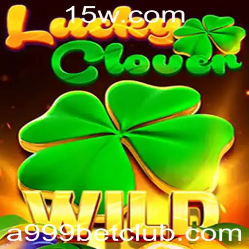 Explorando o Fascinante Mundo de LuckyClover no a999bet